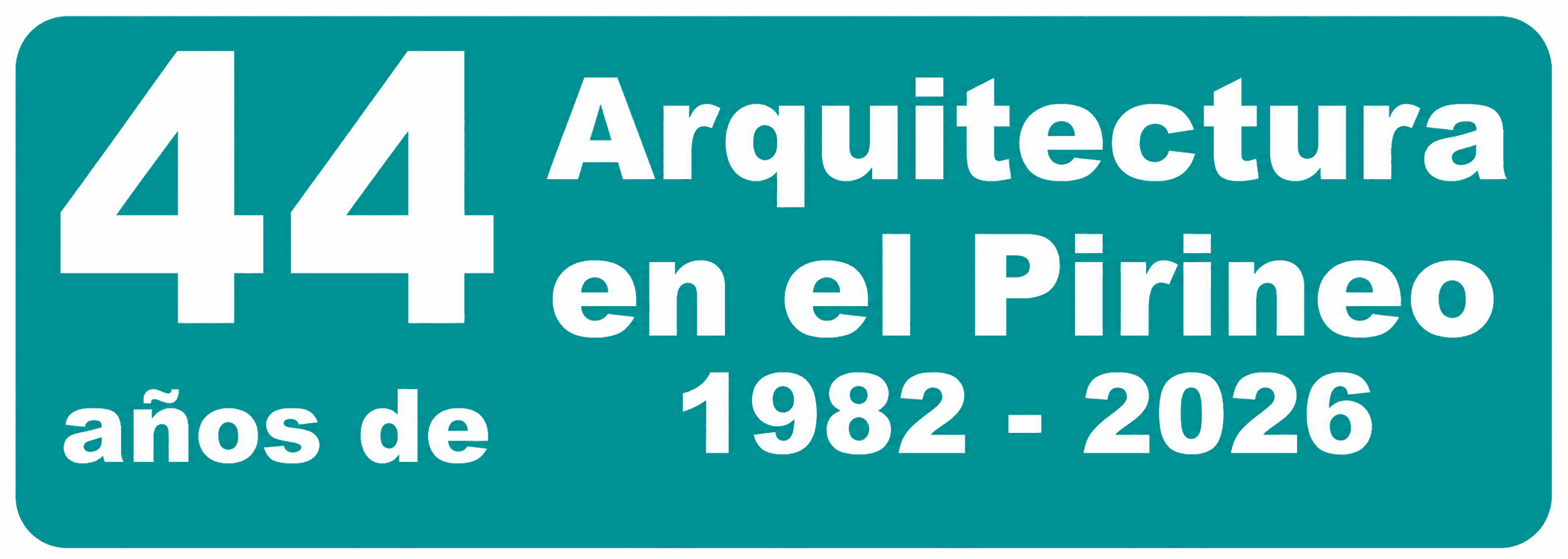 44 años de Arquitectura en el Pirineo 1982-2026